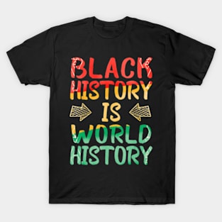 Black History Is World History African American Pride T-Shirt